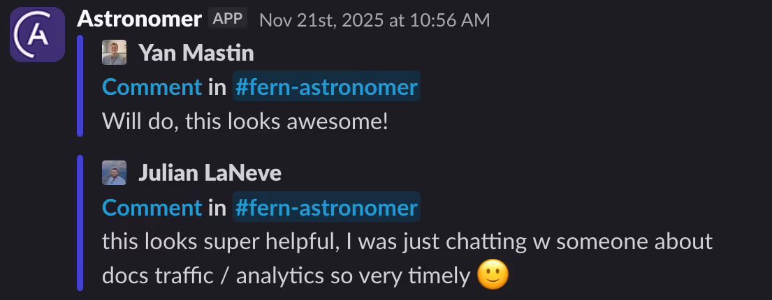 Two Slack messages from Astronomer: Yan Mastin saying 'Will do, this looks awesome!' and Julian LaNeve saying 'this looks super helpful, I was just chatting w someone about docs traffic / analytics so very timely'.