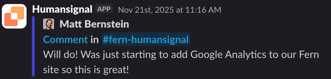 Slack message from Matt Bernstein at HumanSignal: 'Will do! Was just starting to add Google Analytics to our Fern site so this is great!'